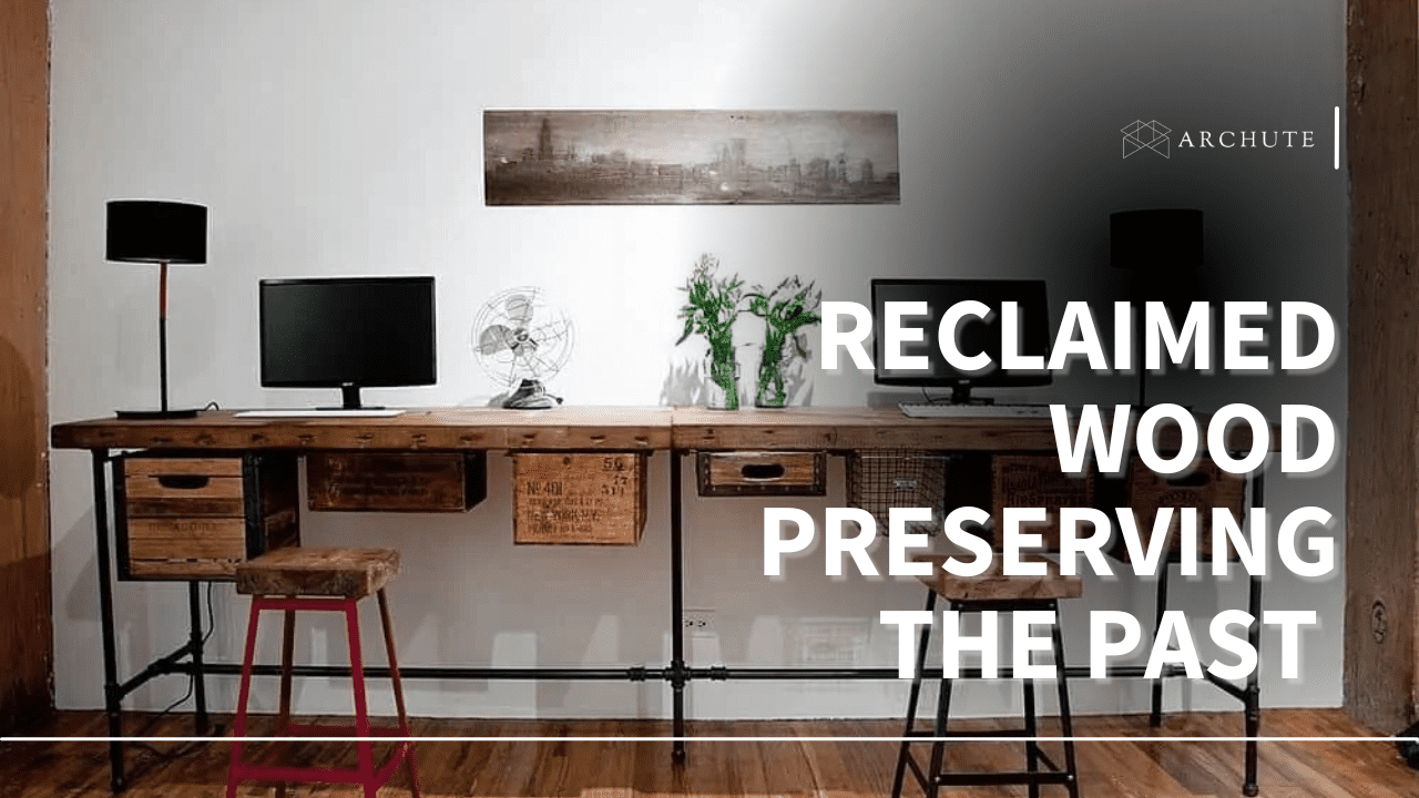 Reclaimed wood