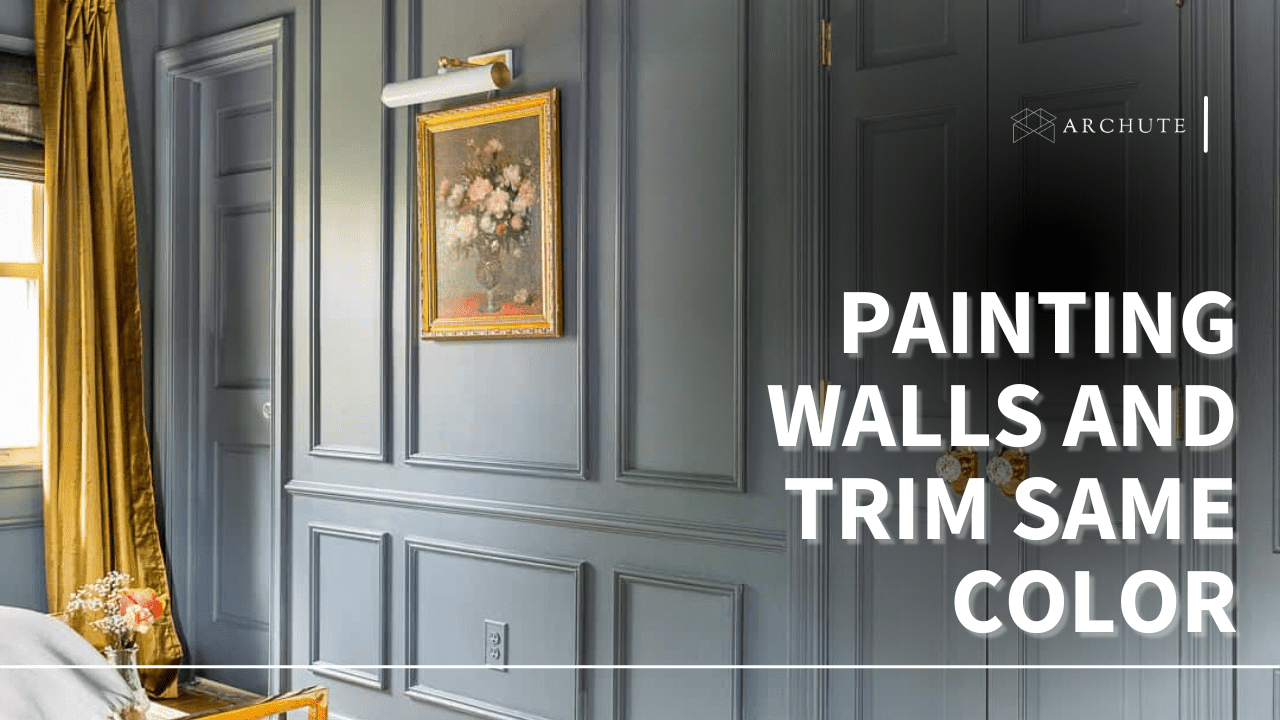 painting walls and trim same color