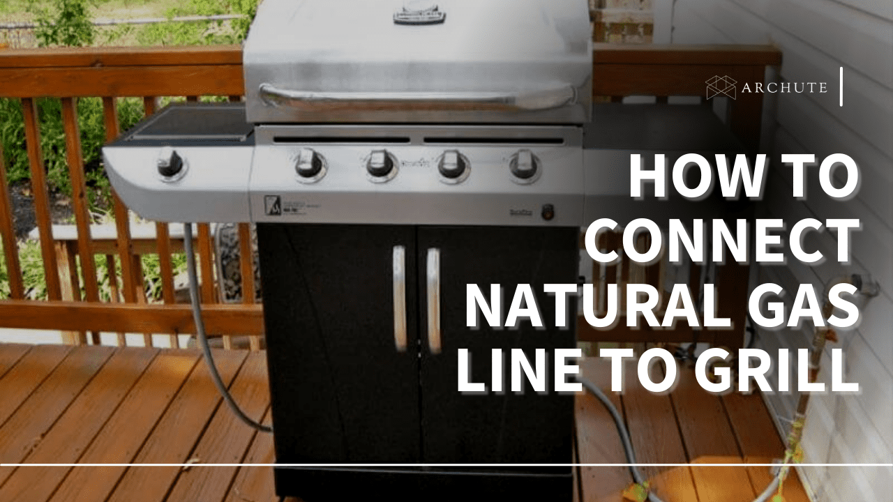 How to Connect Natural Gas Line to Grill
