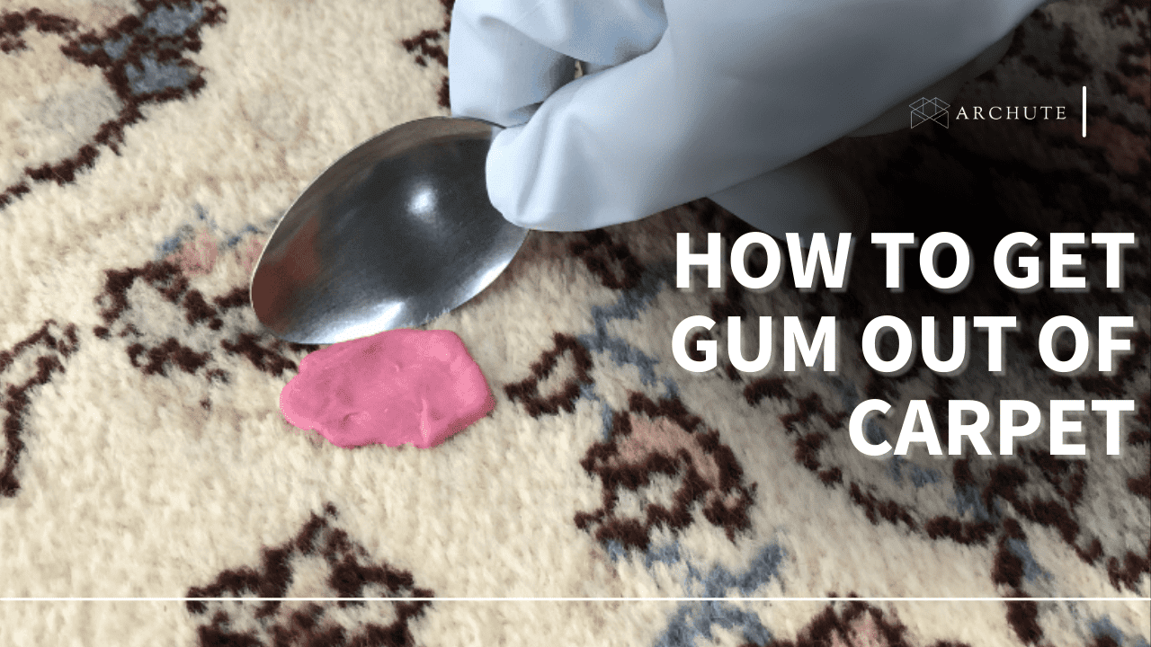 How to Get Gum Out of Carpet (Six Easy Methods)