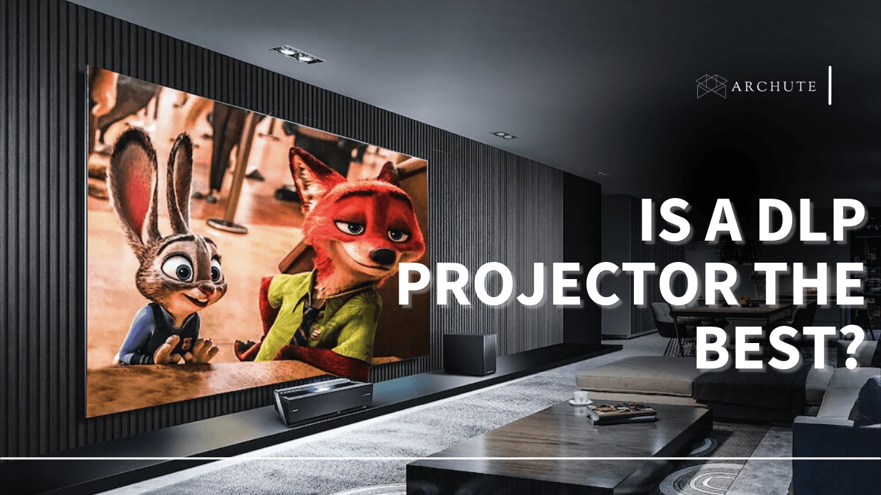 Is A DLP Projector The Best? DLP Vs. LED