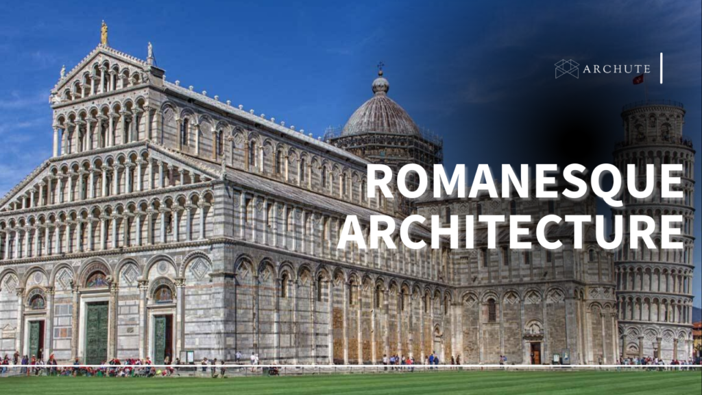 Romanesque Architecture; Characteristics and Examples - Archute