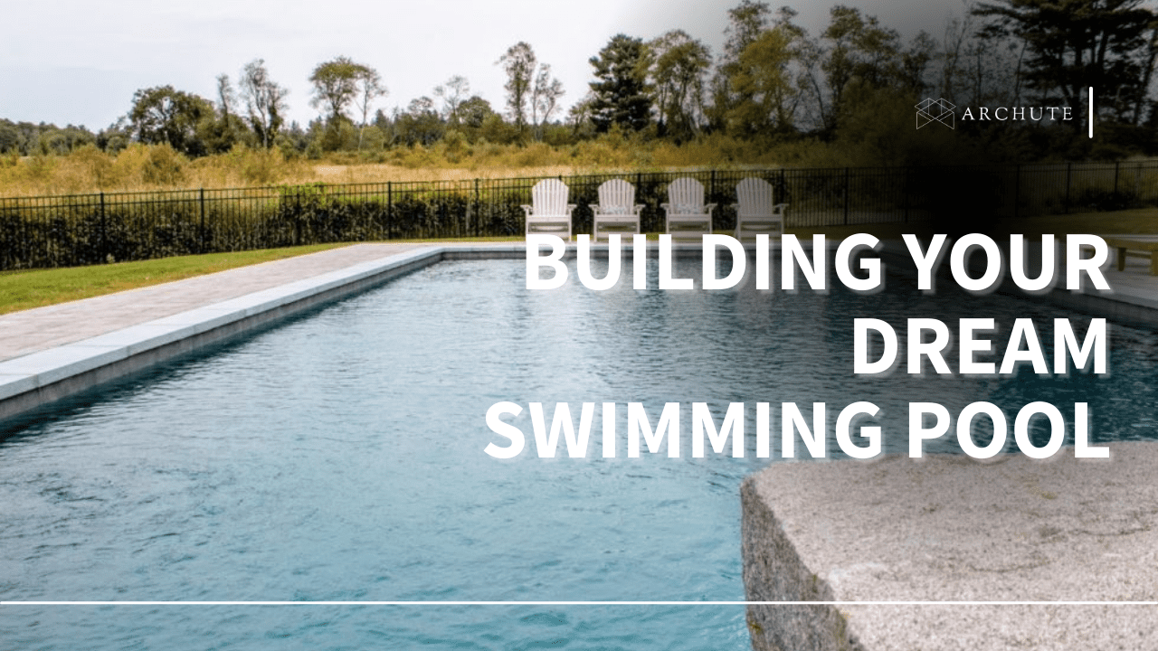 Building Your Dream Swimming Pool