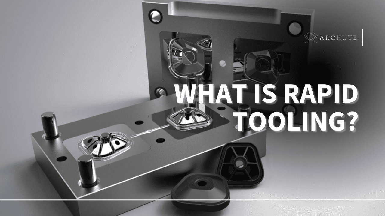 What is Rapid Tooling