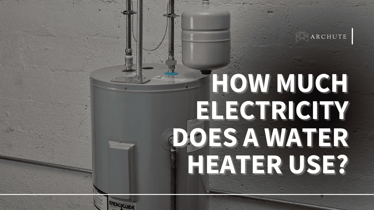 How Much Electricity Does a Water Heater Use