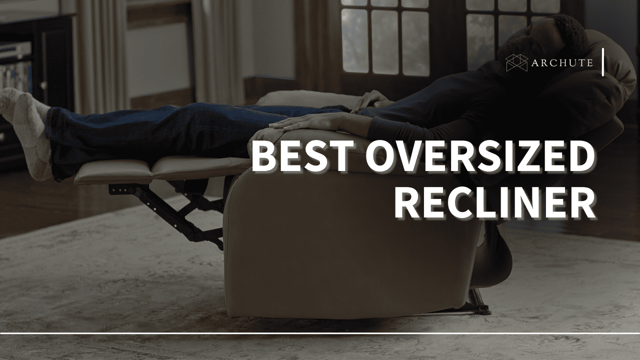 best oversized recliner