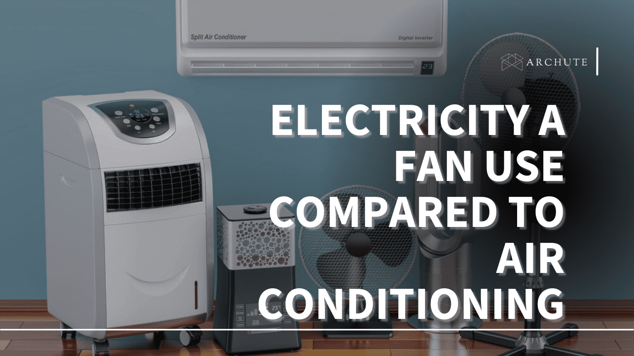 how much electricity does a fan use compared to air conditioning